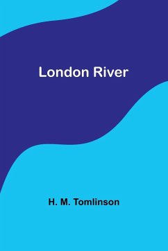 London River - Tomlinson, H. M.