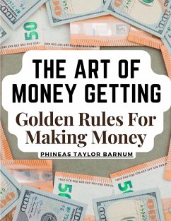 The Art Of Money Getting - Phineas Taylor Barnum