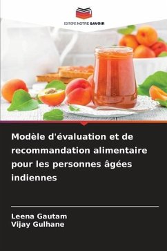 Modèle d'évaluation et de recommandation alimentaire pour les personnes âgées indiennes - Gautam, Leena;Gulhane, Vijay