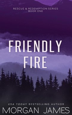 Friendly Fire - James, Morgan