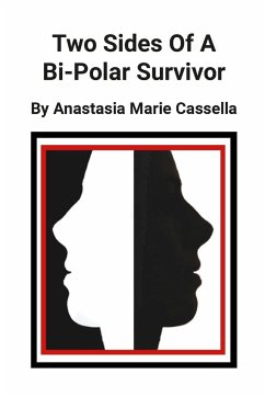 Two Sides Of A Bi-Polar Survivor - Cassella, Anastasia