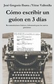 Cómo escribir un guion en 3 días