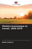 Histoire économique et travail, 1850-1870
