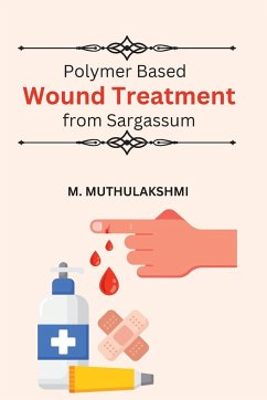 Polymer Based Wound Treatment from Sargassum - M, Muthulakshmi