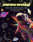 Aventuras espaciales - Libro de colorear para niños - Divertidos dibujos espaciales