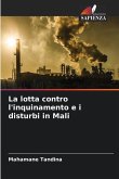 La lotta contro l'inquinamento e i disturbi in Mali