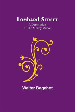 Lombard Street - Bagehot, Walter