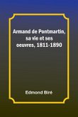 Armand de Pontmartin, sa vie et ses oeuvres, 1811-1890