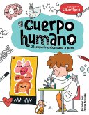 El Cuerpo HUmano: 25 Experimentos Paso a Paso El Cuerpo HUmano: 25 Experimentos Paso a Paso