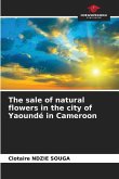 The sale of natural flowers in the city of Yaoundé in Cameroon