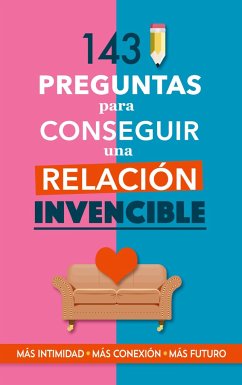 143 preguntas para conseguir una relación invencible - Books, Grete