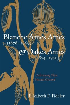 Blanche Ames Ames (1878-1969) and Oakes Ames (1874-1950) - Fideler, Elizabeth F.