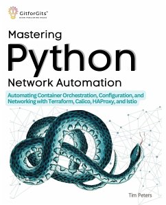 Mastering Python Network Automation - Peters, Tim