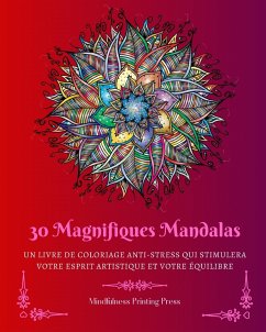 30 Magnifiques Mandalas - Press, Mindfulness Printing