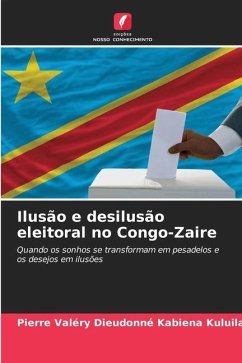 Ilusão e desilusão eleitoral no Congo-Zaire - Kabiena Kuluila, Pierre Valéry Dieudonné