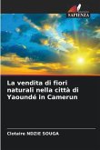 La vendita di fiori naturali nella città di Yaoundé in Camerun