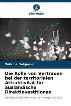 Die Rolle von Vertrauen bei der territorialen Attraktivität für ausländische Direktinvestitionen - Belqasmi, Sabrine