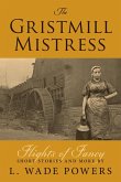 The Gristmill Mistress