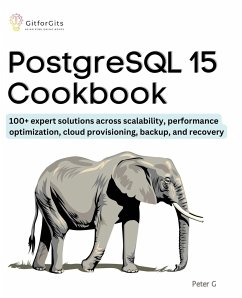 PostgreSQL 15 Cookbook - G, Peter