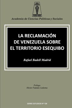 LA RECLAMACIÓN DE VENEZUELA SOBRE EL TERRITORIO ESEQUIBO - Badell Madrid, Rafael