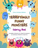 Terryfyingly Funny Monsters   Coloring Book   Cute and Creative Monster Scenes for Kids 3-10