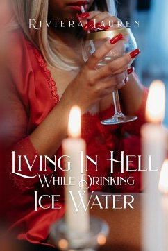 Living In Hell While Drinking Ice Water - Lauren, Riviera