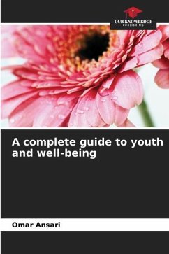 A complete guide to youth and well-being - Ansari, Omar