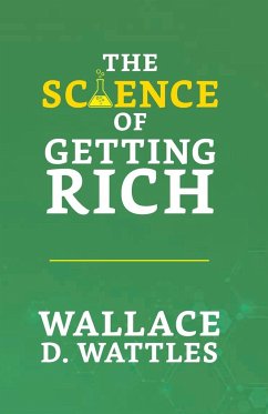 The Science of Getting Rich - Wattles, Wallace D.