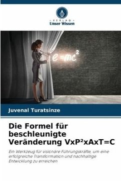 Die Formel für beschleunigte Veränderung VxP²xAxT=C - Turatsinze, Juvénal