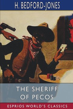 The Sheriff of Pecos (Esprios Classics) - Bedford-Jones, H.