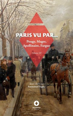 Paris vu par... - de Pougy, Liane; Magre, Maurice; Apollinaire, Guillaume; Fargue, Léon-Paul