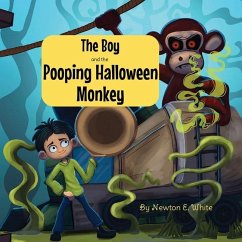 The Boy and the Pooping Halloween Monkey - White, Newton E