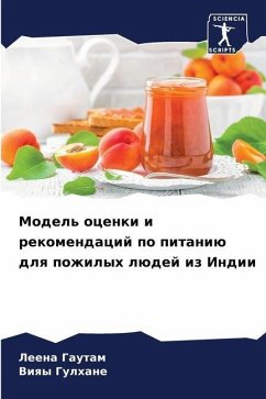 Model' ocenki i rekomendacij po pitaniü dlq pozhilyh lüdej iz Indii - Gautam, Leena;Gulhane, Viqy