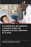 Co-infezione da malaria e lesioni anali nei bambini di età inferiore ai 5 anni