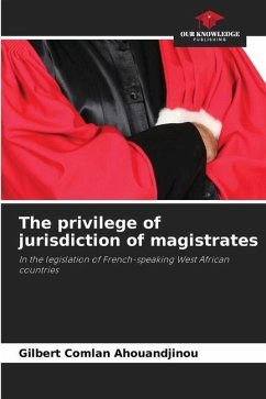 The privilege of jurisdiction of magistrates - Ahouandjinou, Gilbert Comlan