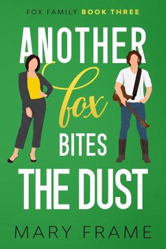 Another Fox Bites the Dust (Fox Family, #3) (eBook, ePUB) - Frame, Mary