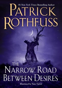 The Narrow Road Between Desires (eBook, ePUB) - Rothfuss, Patrick