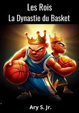 Les Rois La Dynastie du Basket (eBook, ePUB)