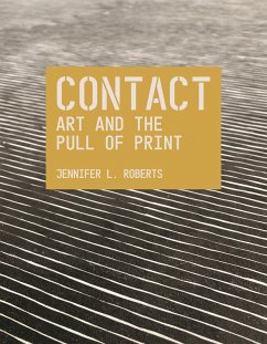 Contact: Art and the Pull of Print (eBook, ePUB) - Roberts, Jennifer L.