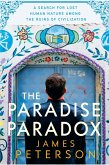 The Paradise Paradox: A Search for Lost Human Nature Among the Ruins of Civilization (eBook, ePUB)