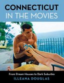 Connecticut in the Movies (eBook, ePUB) Connecticut in the Movies (eBook, ePUB)
