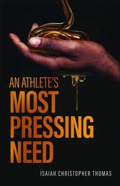 An Athlete's Most Pressing Need (eBook, ePUB) - Thomas, Isaiah Christopher