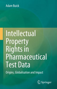 Intellectual Property Rights in Pharmaceutical Test Data (eBook, PDF) - Buick, Adam