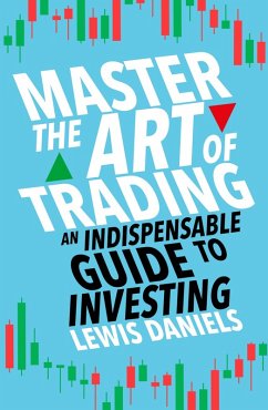 Master The Art of Trading (eBook, ePUB) - Daniels, Lewis