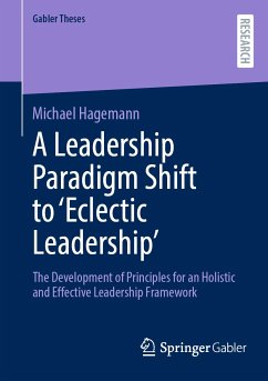 A Leadership Paradigm Shift to ‘Eclectic Leadership’ (eBook, PDF) - Hagemann, Michael