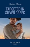 Targeted In Silver Creek (Silver Creek Lawmen: Second Generation, Book 1) (Mills & Boon Heroes) (eBook, ePUB)