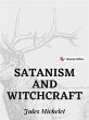 Satanism and Witchcraft (eBook, ePUB) - Bild 1