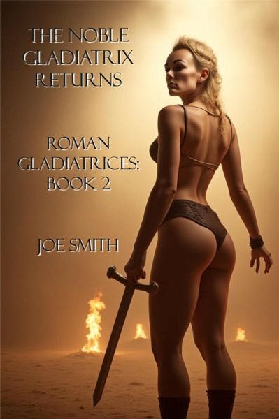 The Noble Gladiatrix Returns (Roman Gladiatrices, #2) (eBook, ePUB)