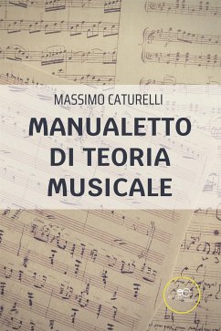 Manualetto di Teoria Musicale (fixed-layout eBook, ePUB) - Caturelli, Massimo