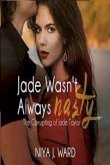 Jade Wasn't Always Nasty (eBook, ePUB)